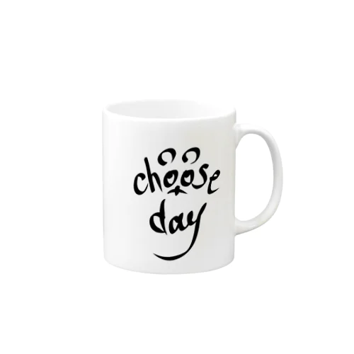choose day Mug