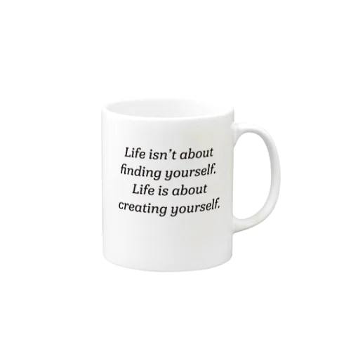 人生とは自分を見つけることではない。 Mug