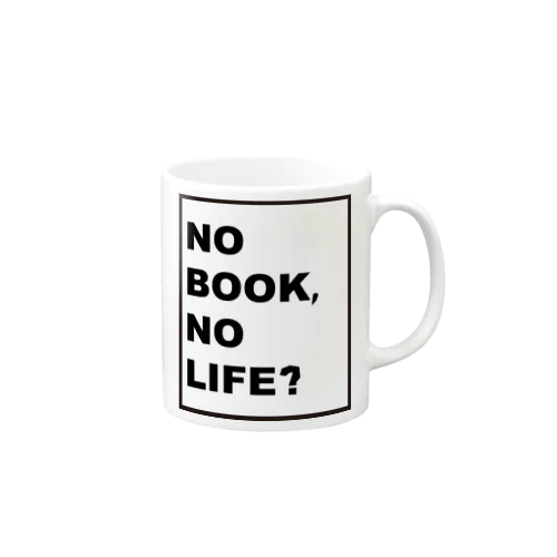 NO BOOK, NO LIFE Mug