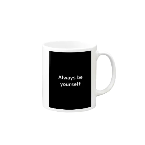 Always be yourself Mug
