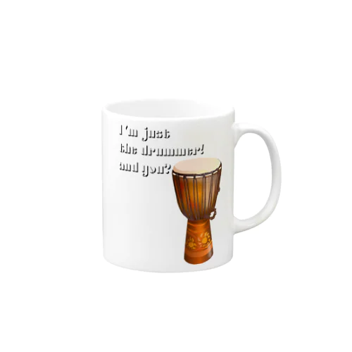 I'm Just The Drummer And You?（JMB） Mug