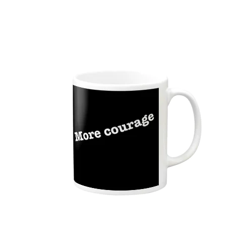 More courage Mug