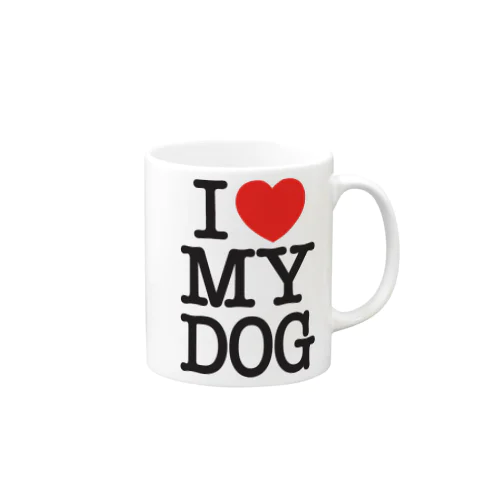 I LOVE MY DOG Mug