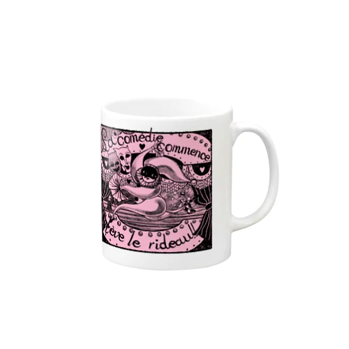 la comédie commence,lève le rideau!!(pink) Mug