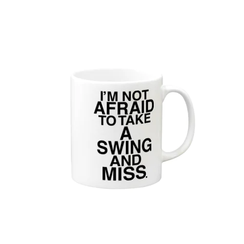 NOT AFRAID SWING AND MISS Mug