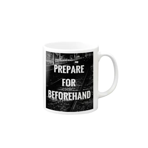 PREPARE FOR BEFOREHAND マグカップ