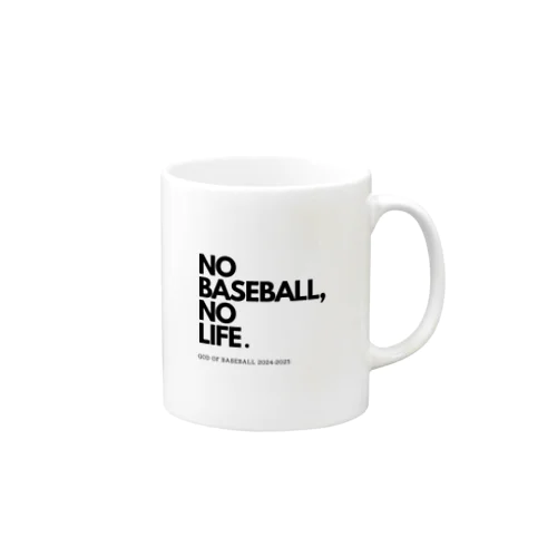 NO BASEBALL , NO LIFE . ～ 野球の神様 ～ マグカップ