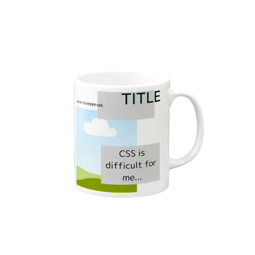 I got CSS! Mug