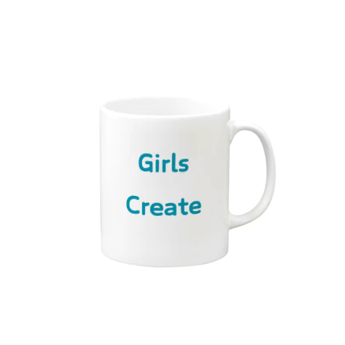 Girls Create-女性たちが創造的である事を表す言葉 Mug