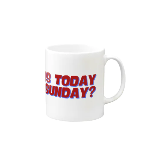 Is today Sunday? いいえ、ちがいます。 Mug