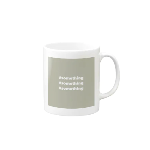 #something #something #something Mug