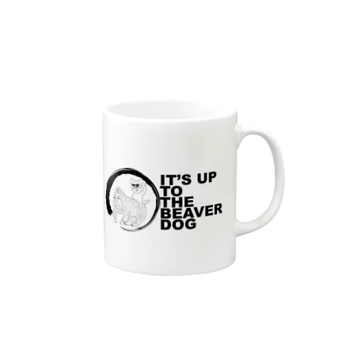 IT'S UP TO THE BEAVER DOG Mug