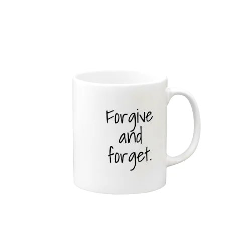 Forgive and forget​. マグカップ