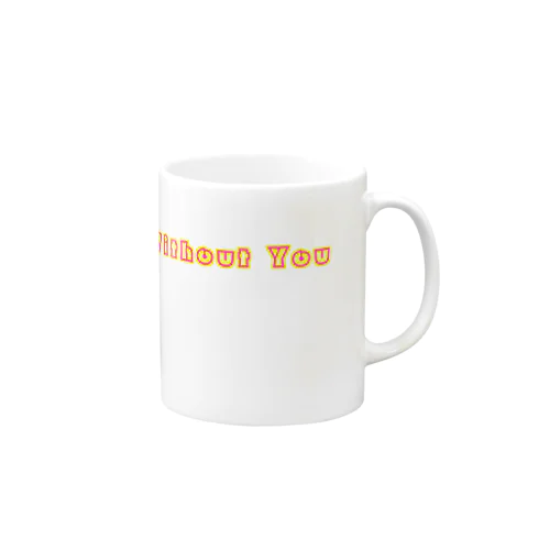 Without You Mug