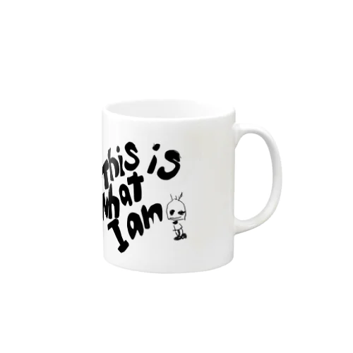 This is what I am. Mug