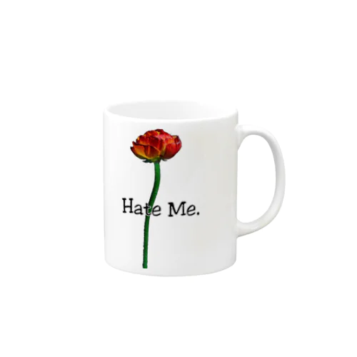 「Hate Me FLOWER」 マグカップ