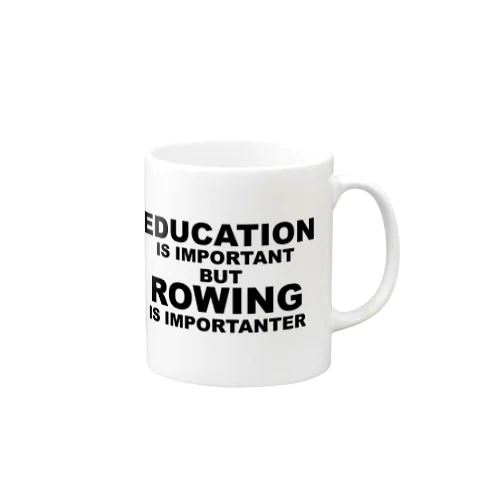 Rowingは教育よりも重要である マグカップ