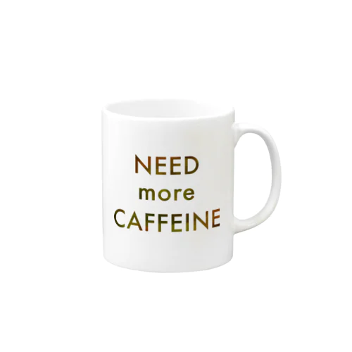 NEED more CAFFEINE マグカップ