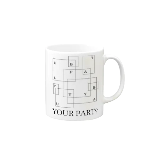 YOUR PART? Mug