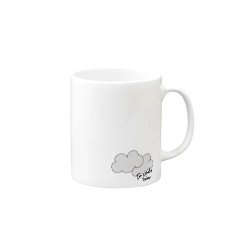 I'm cloudy today....... Mug