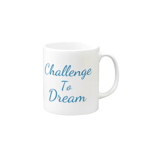 Challenge To Dream Mug
