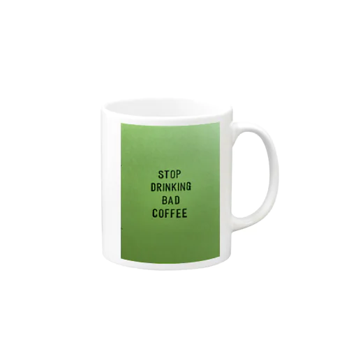 STOP DRINKING BAD COFFEE マグカップ