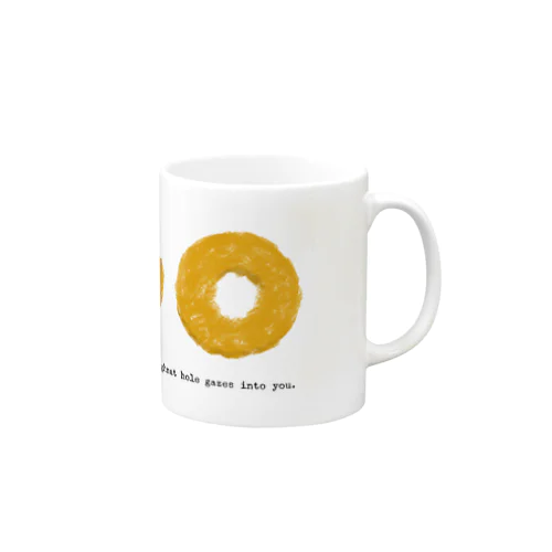 When you gaze into the doughnut hole, the doughnut hole gazes into you. マグカップ