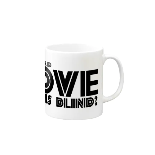 love is blind… Mug