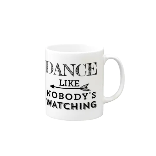 Dance like nobody’s watching  マグカップ