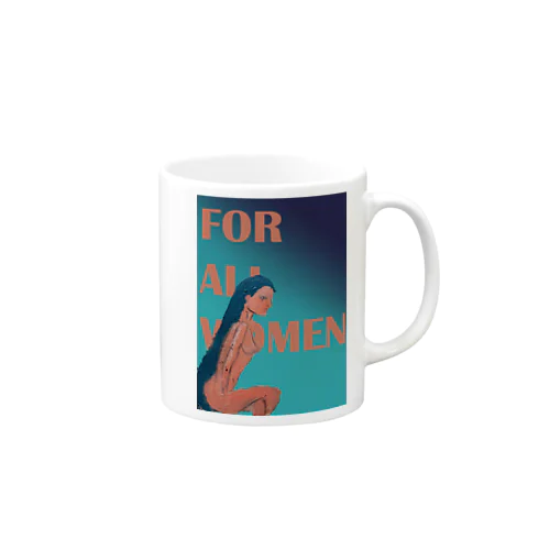 For all women 5 マグカップ