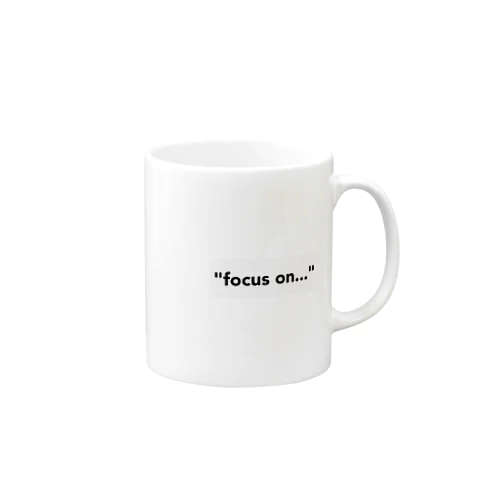 "focus on..." Mug