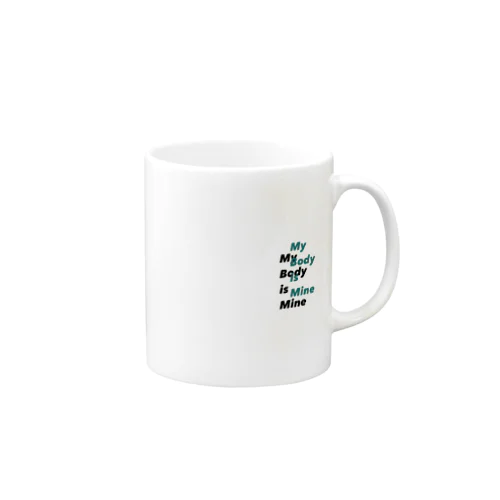 ウチらのからだはウチらのもんっしょ Mug