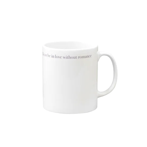 I can be in love without romance Mug