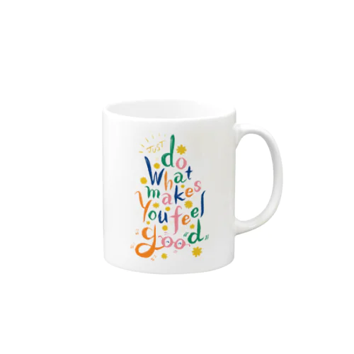 好きこそものの上手なれ(Just Do What Makes You Feel Good) Mug