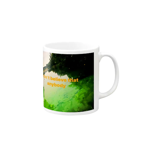 Greenな風景　「私は誰も信じていません 」 Mug