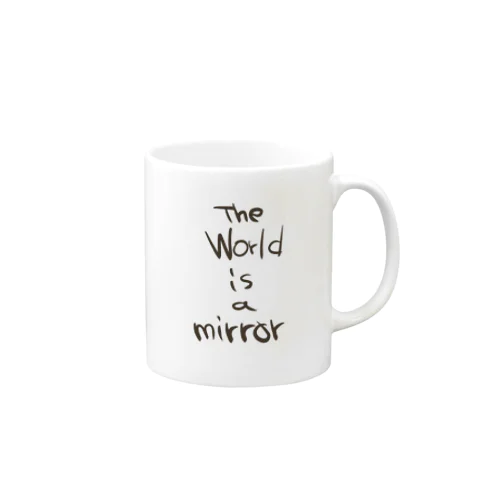 The World is a mirror Mug