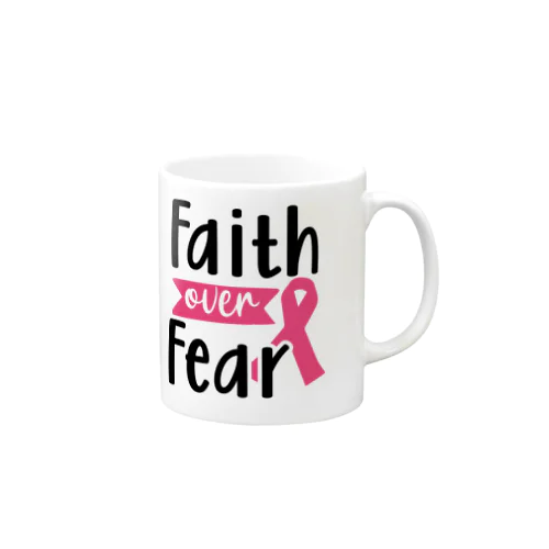 Breast Cancer - Faith Over Fear  乳がん - 恐怖 に 対する 信仰 マグカップ