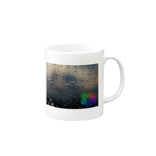 When it rains, look for rainbows; 　  When it’s dark, look for stars. Mug