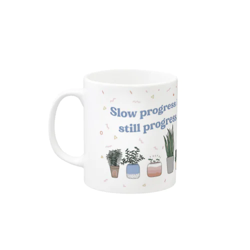 Slow progress Mug マグカップ