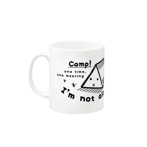 I'm not alone. Mug