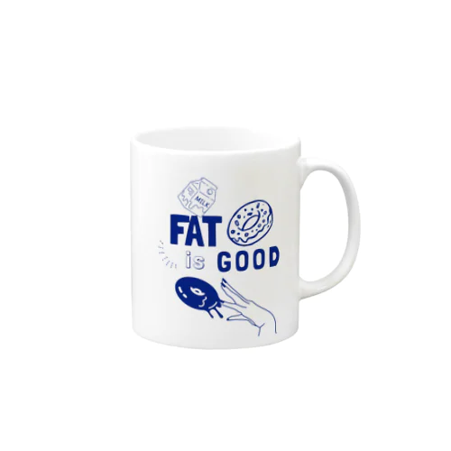 FAT is GOOD マグカップ マグカップ