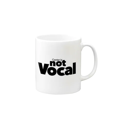 Center is not Vocal Mug