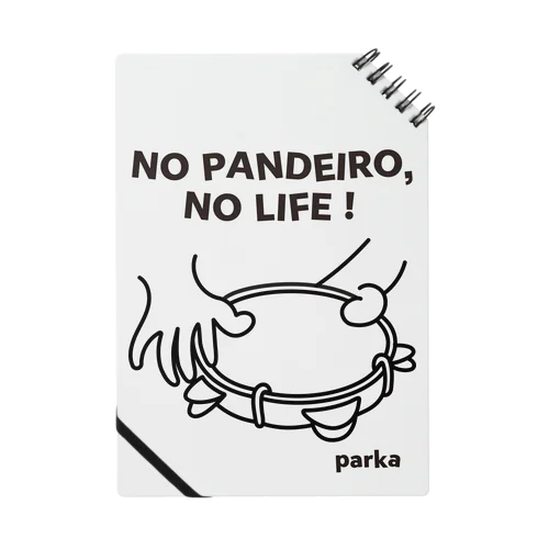 NO PANDEIRO, NO LIFE! 右利き用 ノート