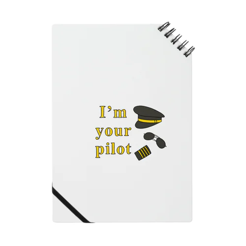 I'm your pilot Notebook