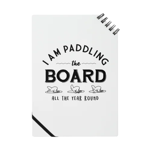 PADDLEING THE BOARD Notebook