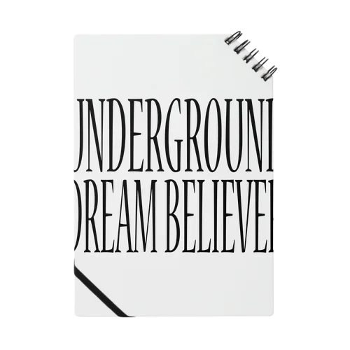 UNDERGROUD DREAM BELIEVER ノート