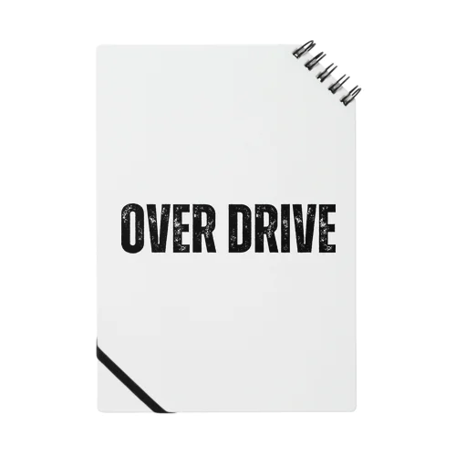 OVER DRIVE Notebook