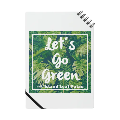 Let's Go Green with Island Leaf Palau Notebook