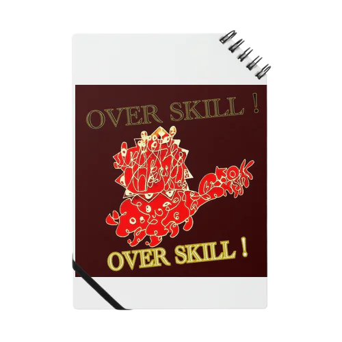 OVER SKILL!  Notebook