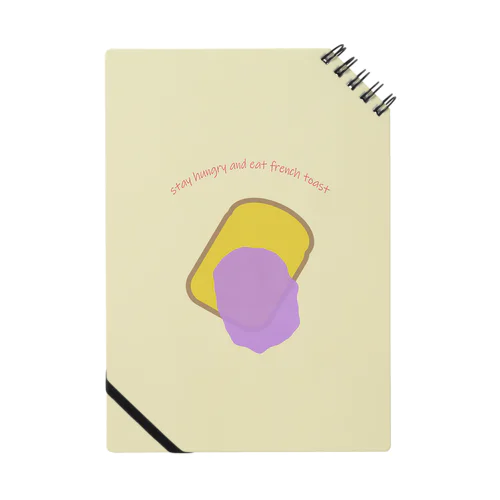 stay hungry and eat french toast Notebook